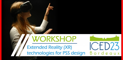 ICED23 Workshop: Extended Reality (XR) technologies for PSS design